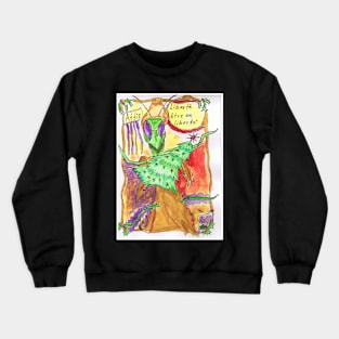 liberté être en liberté Crewneck Sweatshirt